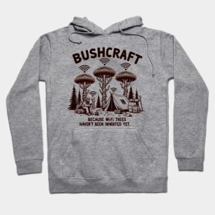 Wi-Fi Trees and Bushcraft Dreams Hoodie